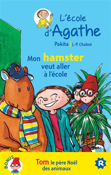 L'école d'Agathe. Vol. 32. Mon hamster veut aller à l'école