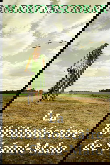 La bibliothécaire de Saint-Malo: Un cœur pur peut illuminer la nuit la plus noire.