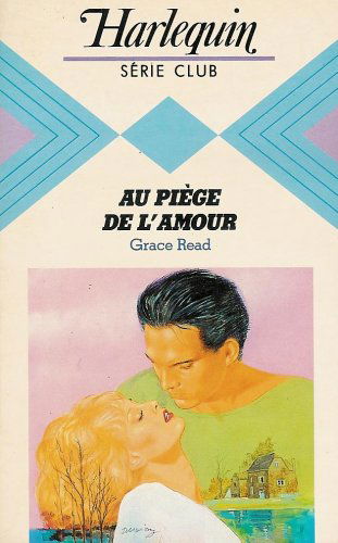 Au piège de l'amour : Collection : Harlequin série club n° 489