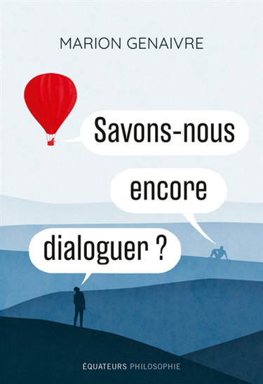 Couverture de Savons-nous encore dialoguer ?