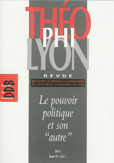 ThéophiLyon, n° 20-1. Le pouvoir politique et son autre