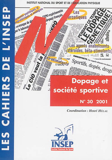 Couverture de Cahiers de l'Insep (Les), n° 30. Dopage et société sportive : actes des entretiens de l'Insep des 26 et 27 avril 2000