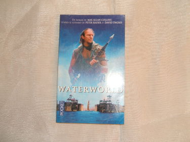 Waterworld : d'après un scénario de Marc Norman, sur une idée de Peter Rader
