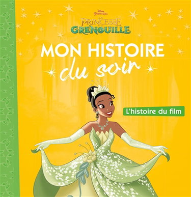 Couverture de La princesse et la grenouille : l'histoire du film