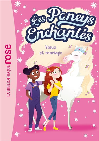 Les poneys enchantés. Vol. 3. Voeux et mariage