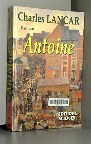 Les marchands. 3, Antoine, 1940-1945