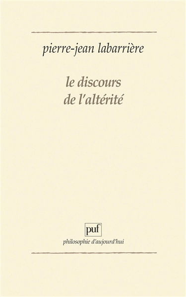 Le Discours de l'altérité : une logique de l'expérience