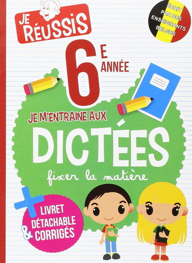 Je m'entraîne aux dictées 6ème année