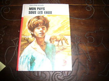 Mon pays sous les eaux - Illustrations de Jacques Pecnard