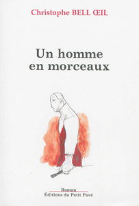 Un homme en morceaux