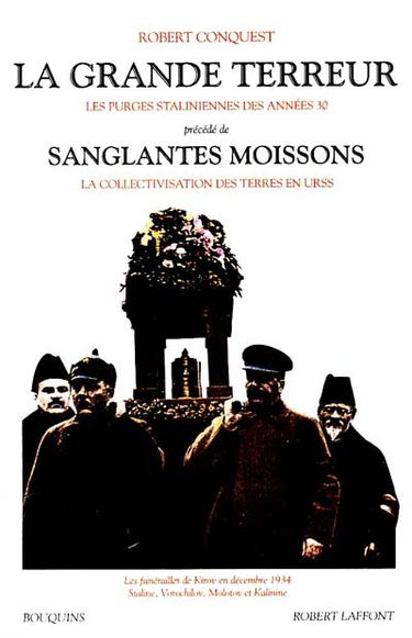 La grande terreur : les purges staliniennes des années trente. Sanglantes moissons : la collectivisation soviétique et la terreur par la famine