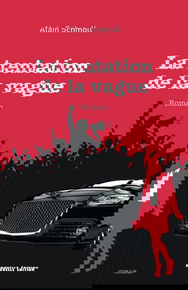La Tentation de la vague, roman: Un thriller social et sentimental sur fond politique et financier
