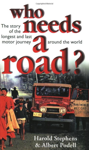 Couverture de Who Needs a Road: The Story of the Longest and Last Motor Journey Around the World