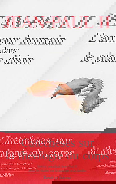 L'Amour humain dans le plan divin : la rédemption du corps et la sacramentalité du mariage dans les catéchèses du mercredi (1979-1984)