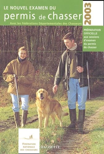 Le nouvel examen du permis de chasser 2003