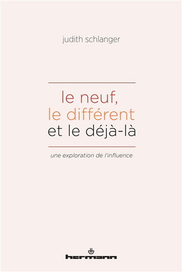 Le neuf, le différent et le déjà-là : une exploration de l'influence