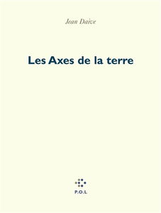 Trilogie du temps. Vol. 3. Les axes de la Terre