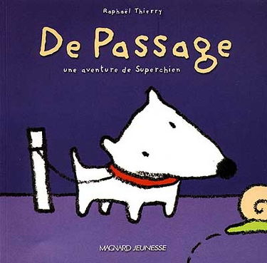 Une aventure de Superchien. De passage