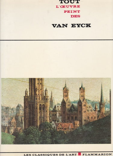 Couverture de Tout l'oeuvre peint des frères Van Eyck