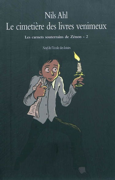 Les carnets souterrains de Zénon. Vol. 2. Le cimetière des livres venimeux
