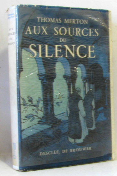 Couverture de AUX SOURCES DU SILENCE