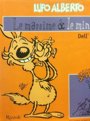 Couverture de Lupo Alberto. Le massime & le minime dell'amicizia
