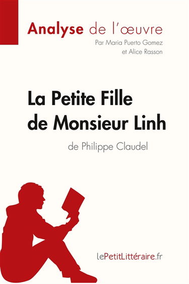 La Petite Fille de Monsieur Linh de Philippe Claudel (Analyse de l'oeuvre) : Analyse complète et résumé détaillé de l'oeuvre