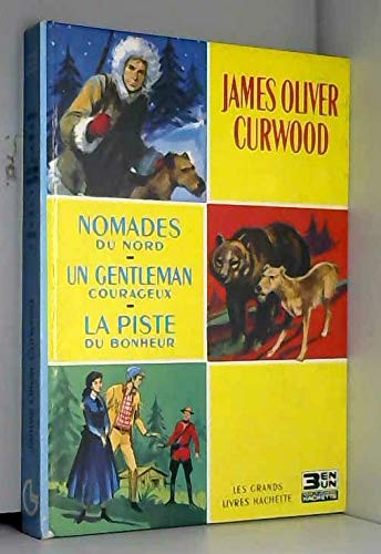Couverture de Nomades du nord - un gentleman courageux - la piste du bonheur