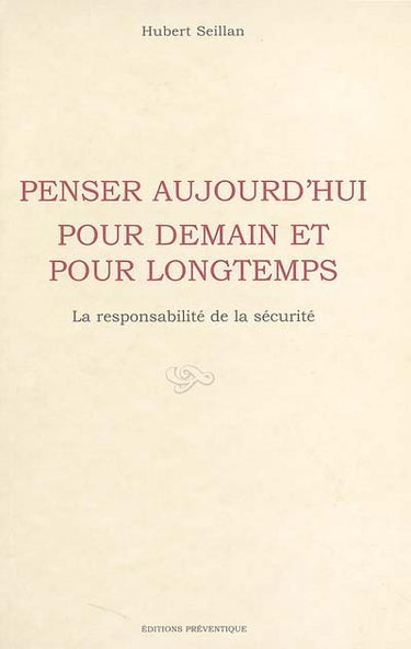 Couverture de Penser aujourd'hui pour demain et pour longtemps : la responsabilité de la sécurité