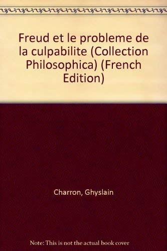 Freud et le probleme de la culpabilite (Collection Philosophica)