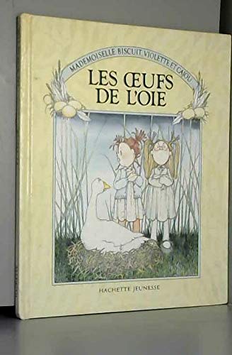 Les Oeufs de l'oie (Mademoiselle Biscuit, Violette et Cajou)