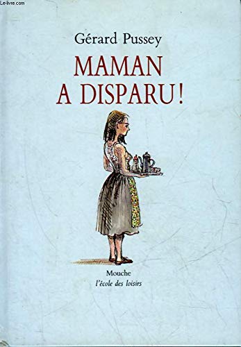 Maman a disparu !