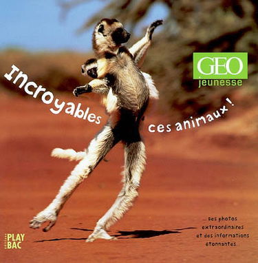 Incroyables, ces animaux !