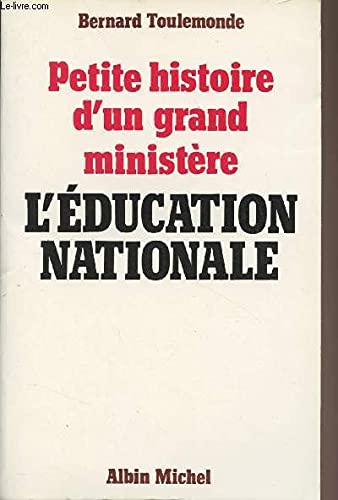 Petite histoire d'un grand ministère : l'Education nationale