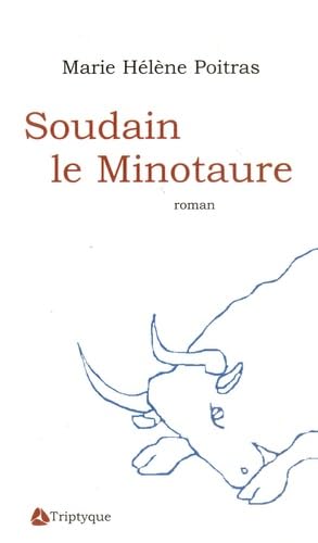 Soudain le Minotaure