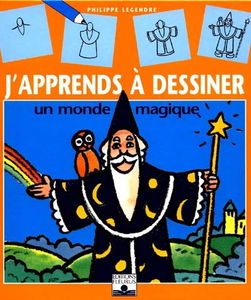 J'apprends à dessiner un monde magique