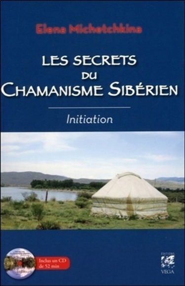 Les secrets du chamanisme sibérien : initiation