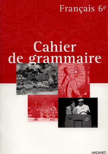 Français, 6e : cahier de grammaire
