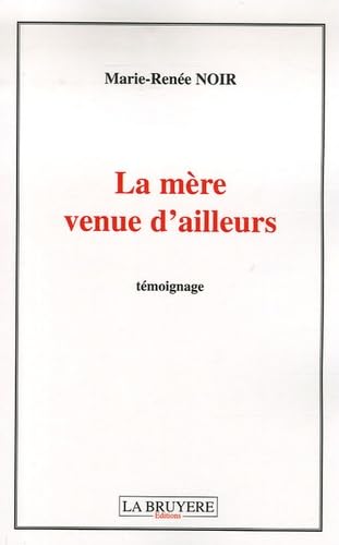La mère venue d'ailleurs