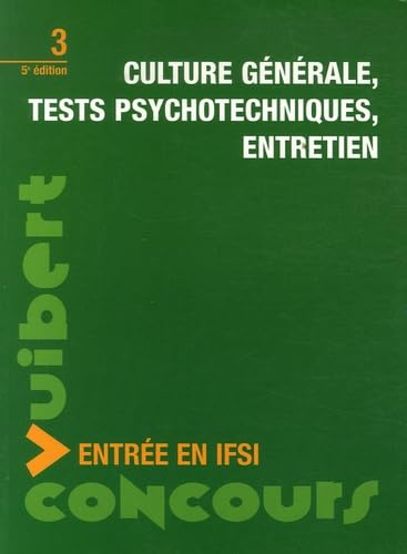 Culture générale, tests psychotechniques, entretien: Entrée en IFSI
