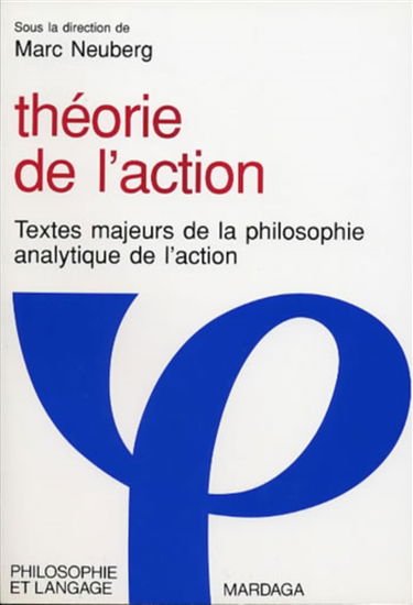 Théorie de l'action : philosophie analytique de l'action