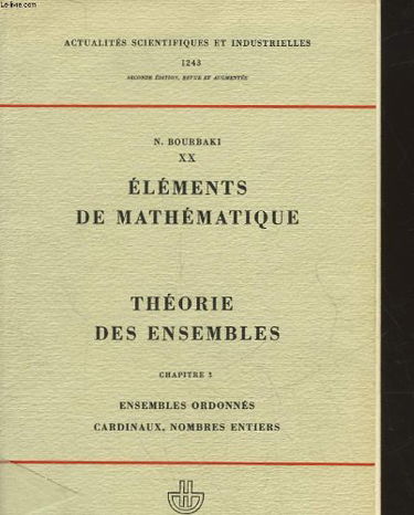 20 - elements de mathematique - livre 1 - theorie des ensembles - chapitre 3 - ensembles ordonnes cardinaux, nombres entiers