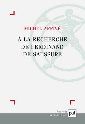 A la recherche de Ferdinand de Saussure