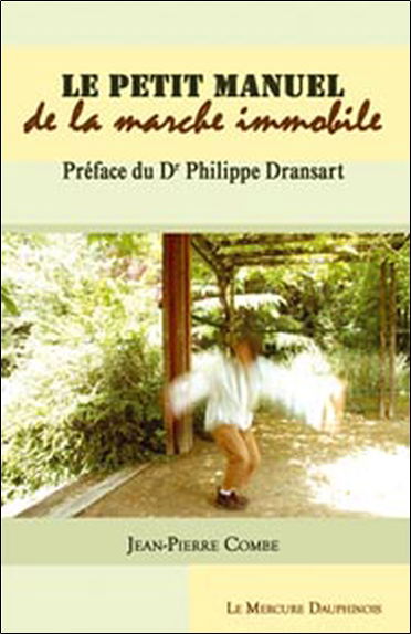 Le petit manuel de la marche immobile