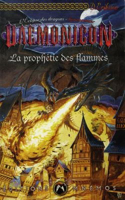L'éclipse des dragons. Vol. 1. La prophétie des flammes