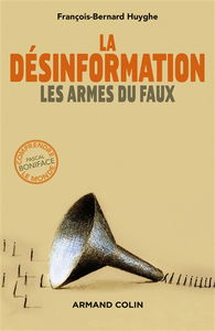 La désinformation : les armes du faux