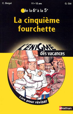 La 5e fourchette : lire pour réviser de la 6e à la 5e, 11-12 ans