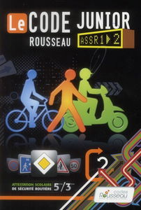 Code Rousseau junior : préparation à l'ASSR 1 et 2, 5e-3e
