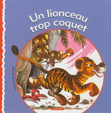 Un lionceau trop coquet