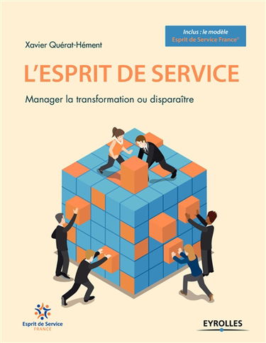 L'esprit de service : manager la transformation ou disparaître